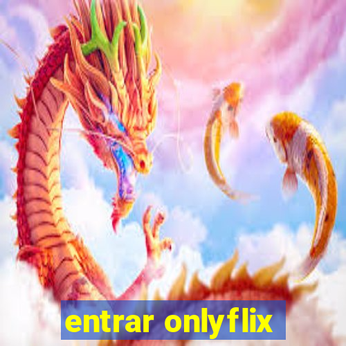 entrar onlyflix